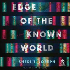 Edge of the Known World: A Novel Audiobook, by Sheri T. Joseph