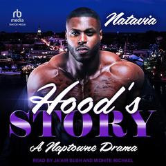 Hood's Story: A Naptowne Drama Audibook, by Natavia 