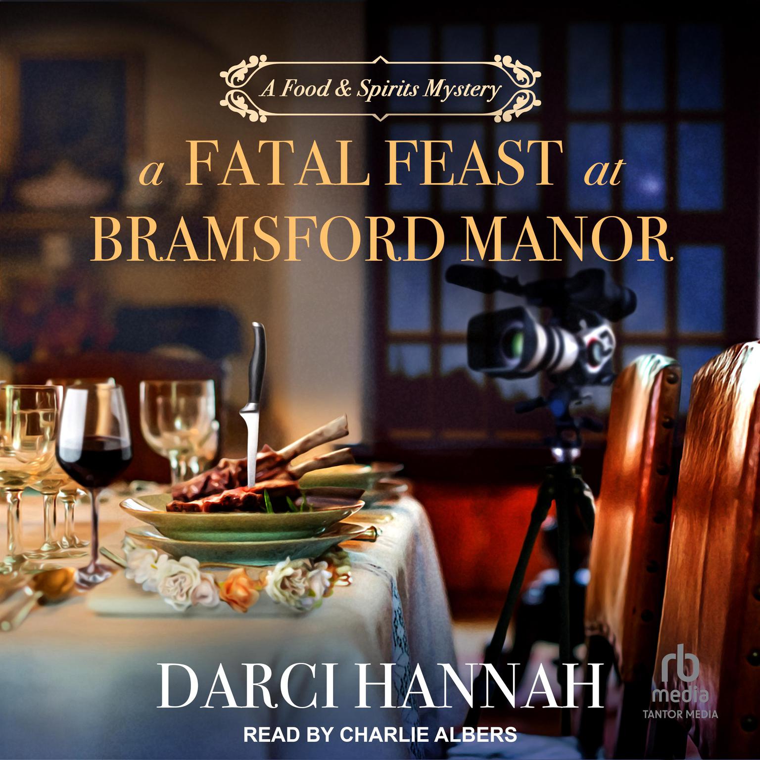 A Fatal Feast at Bramsford Manor Audiobook, by Darci Hannah