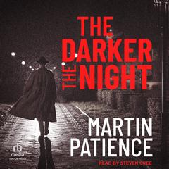 The Darker the Night Audibook, by Martin Patience