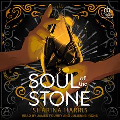 Soul of the Stone Audibook, by Sharina Harris