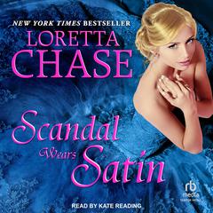 Scandal Wears Satin Audiobook, by Loretta Chase