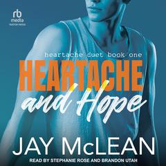 Heartache and Hope Audibook, by Jay McLean