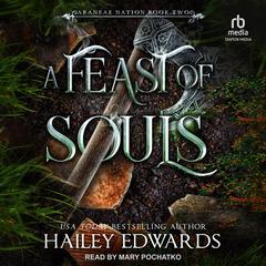 A Feast of Souls Audibook, by Hailey Edwards