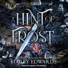 A Hint of Frost Audibook, by Hailey Edwards