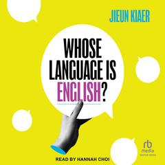 Whose Language Is English? Audibook, by Jieun Kiaer