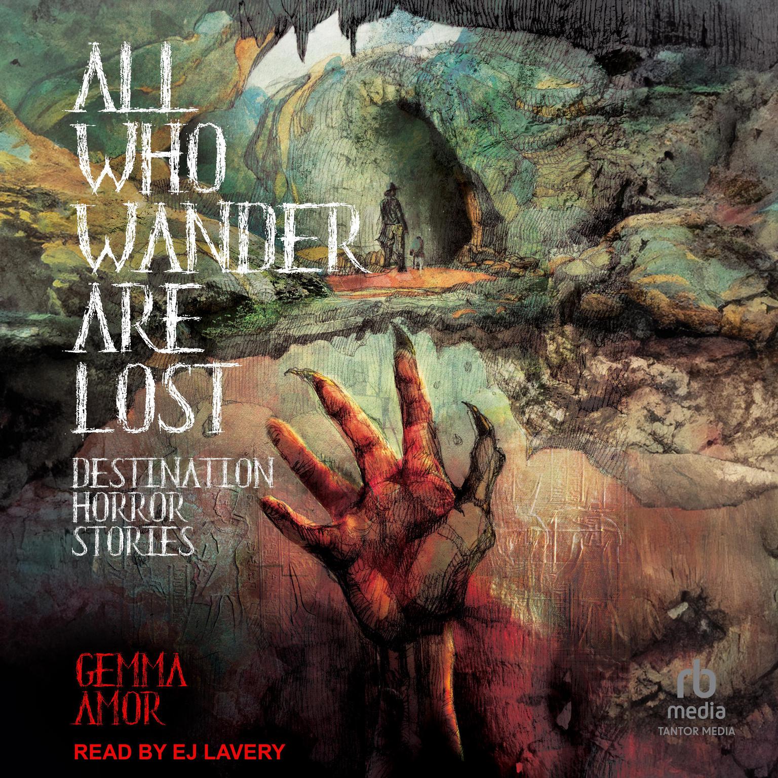 All Who Wander Are Lost: Destination Horror Stories Audiobook, by Gemma Amor