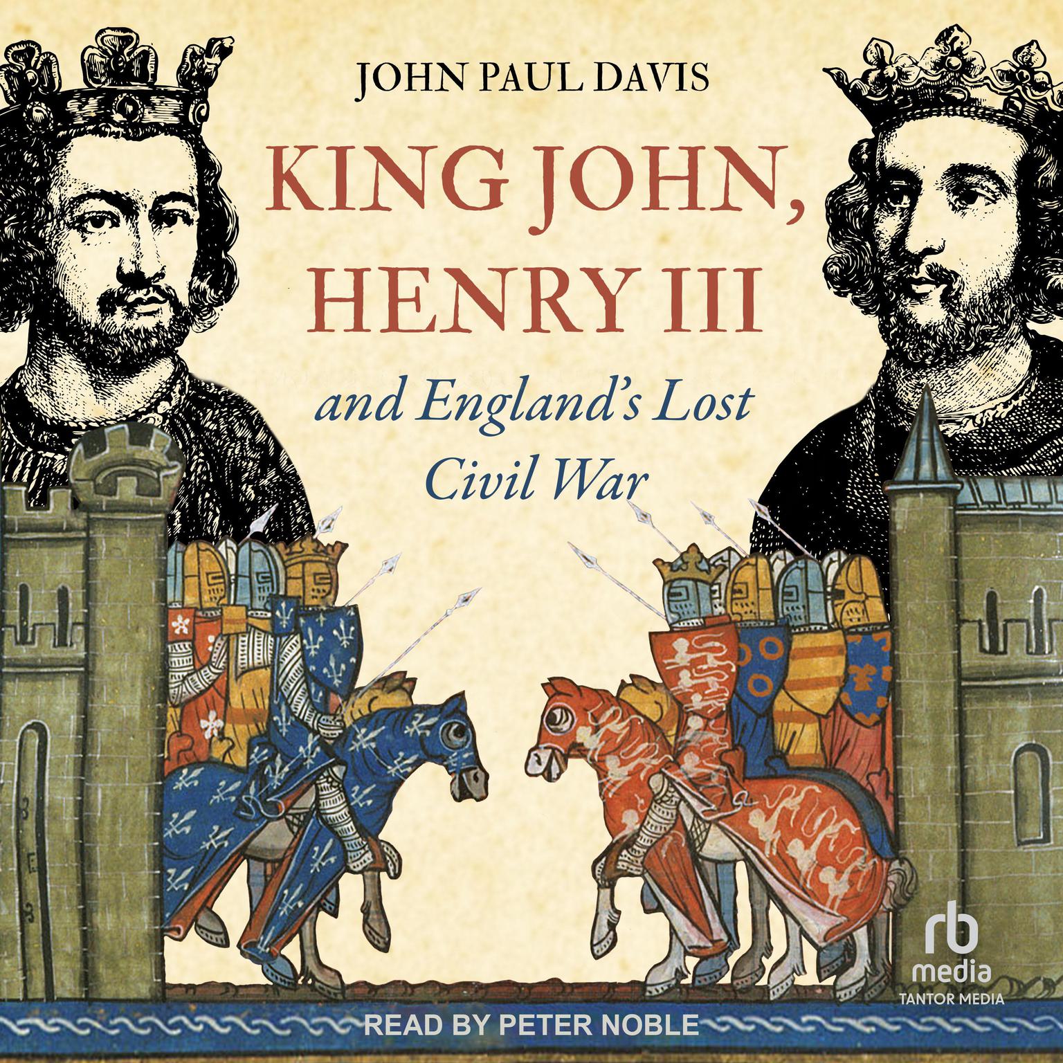 King John, Henry III and England’s Lost Civil War Audiobook, by John Paul Davis