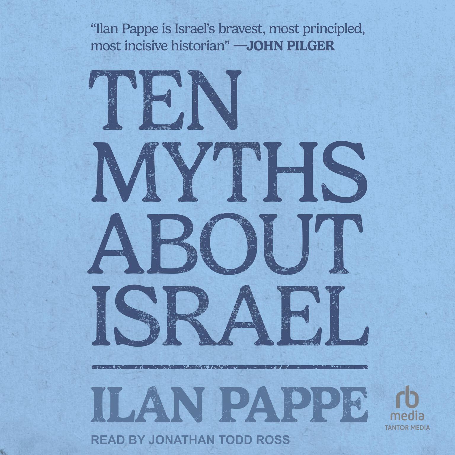 Ten Myths About Israel Audiobook, by Ilan Pappe