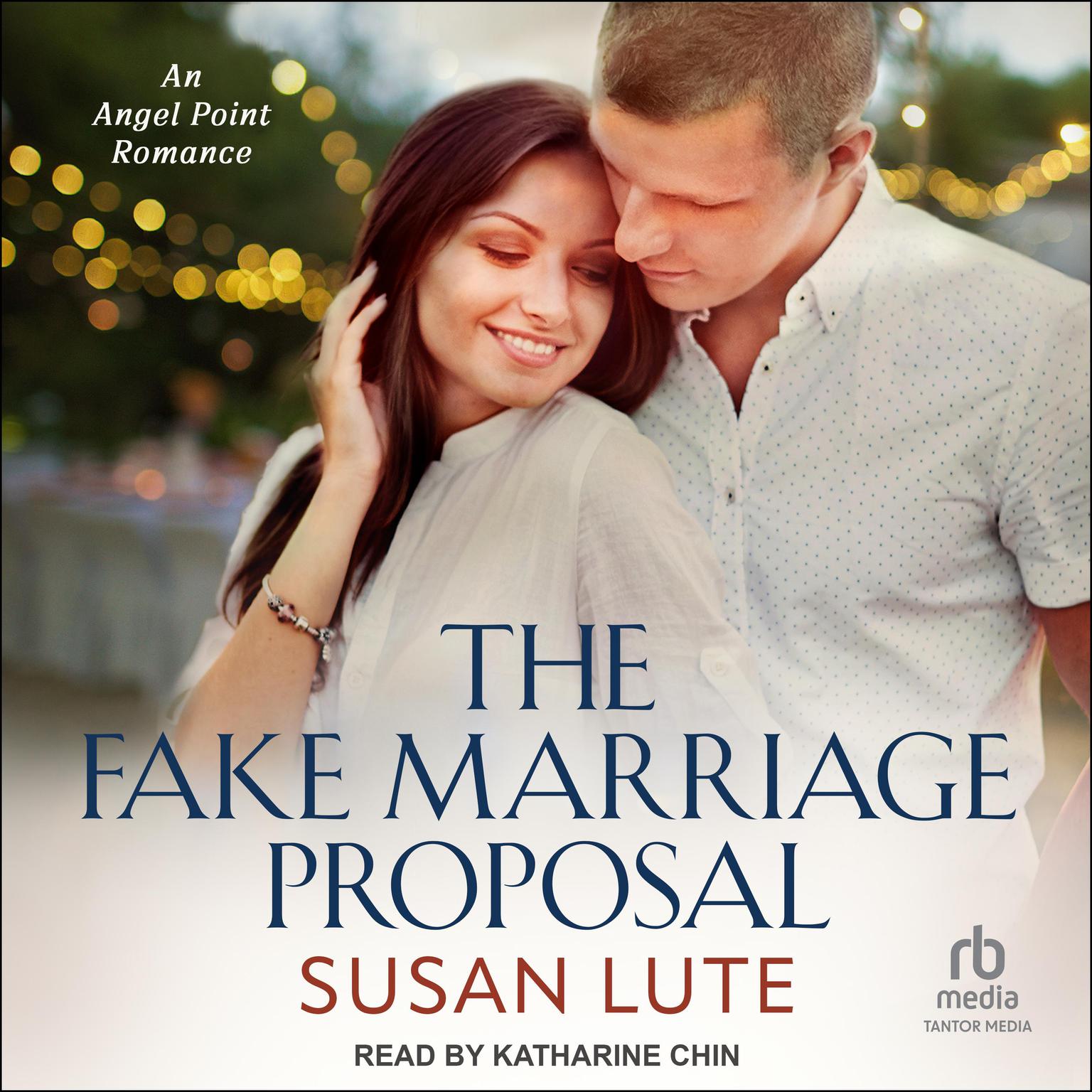 The Fake Marriage Proposal Audiobook, by Susan Lute