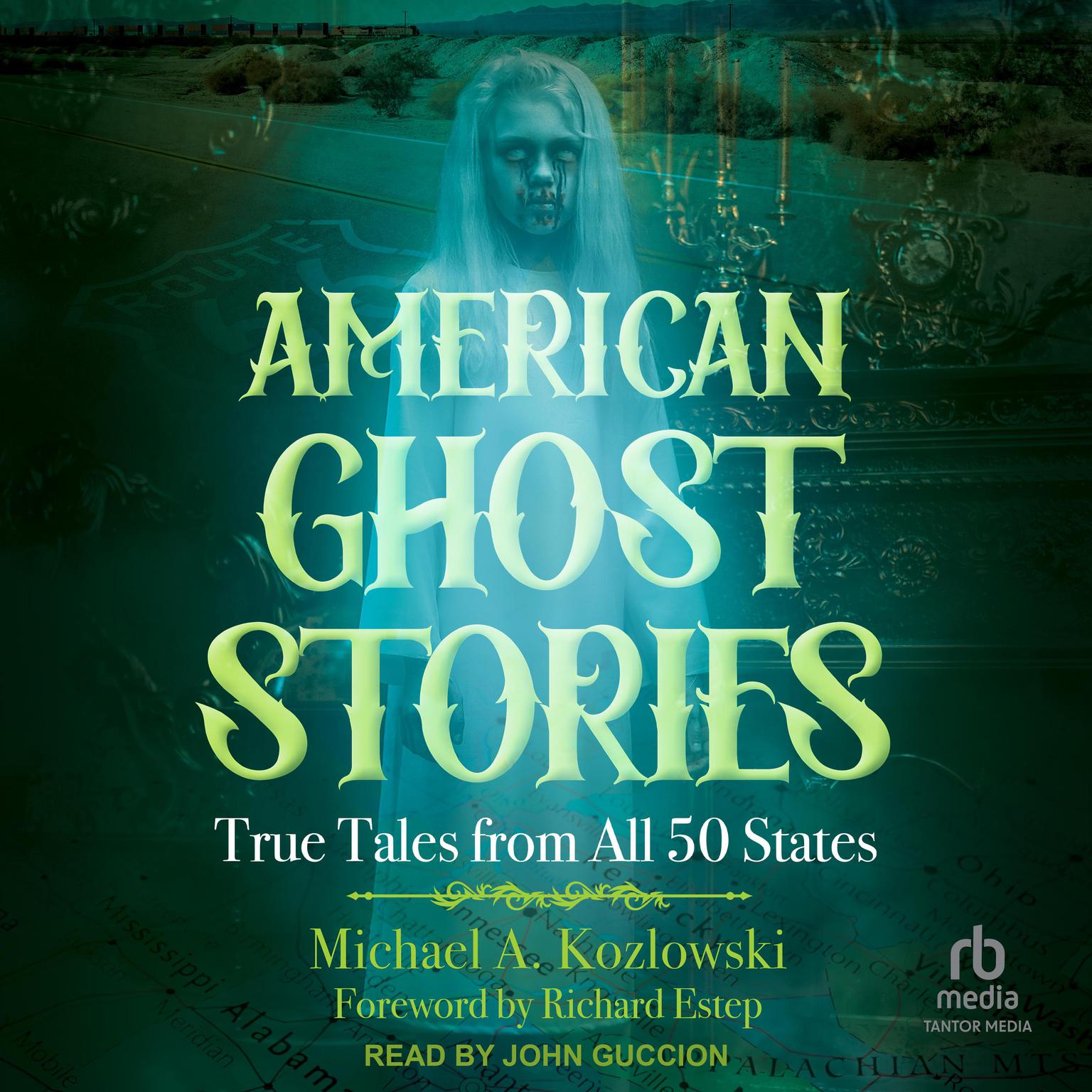 American Ghost Stories: True Tales from All 50 States Audiobook, by Michael A. Kozlowski