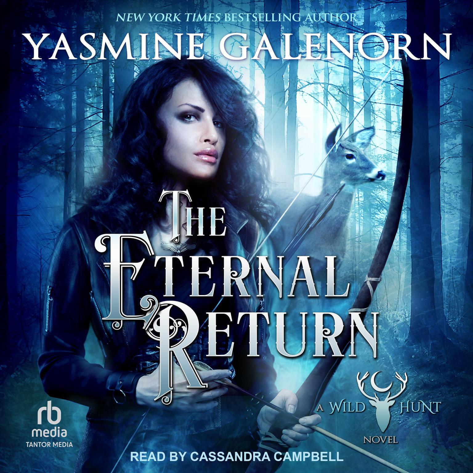 The Eternal Return: A Wild Hunt Novel Audiobook, by Yasmine Galenorn