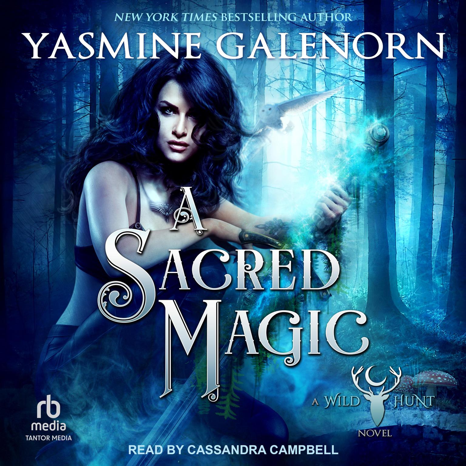 A Sacred Magic: A Wild Hunt Novel Audiobook, by Yasmine Galenorn