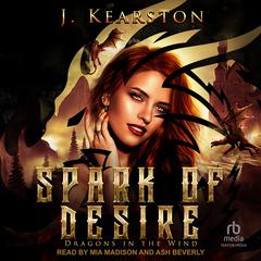 Spark of Desire Audibook, by J. Kearston