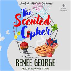 The Scented Cipher Audiobook, by Renee George