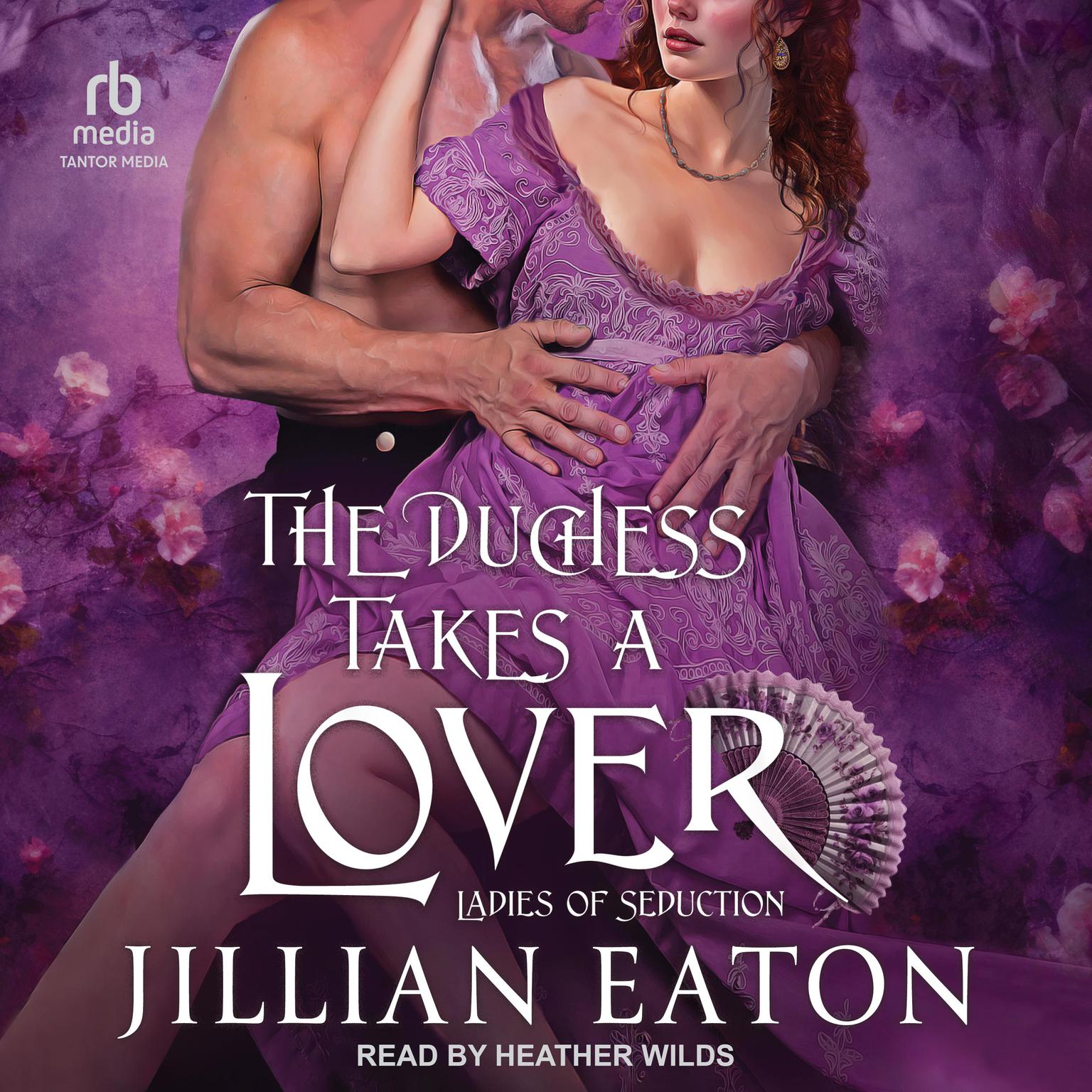 The Duchess Takes a Lover Audiobook, by Jillian Eaton