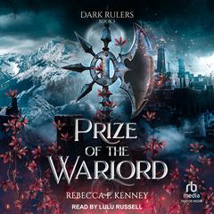 Prize of the Warlord Audibook, by Rebecca F. Kenney