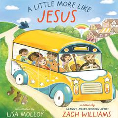 A Little More Like Jesus Audiobook, by Zach Williams