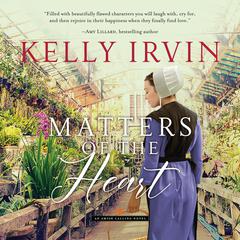 Matters of the Heart Audiobook, by Kelly Irvin