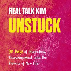 Unstuck: 90 Days of Inspiration, Encouragement, and the Promise of New Life Audiobook, by Kimberly Jones