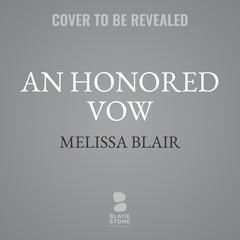 An Honored Vow Audiobook, by Melissa Blair