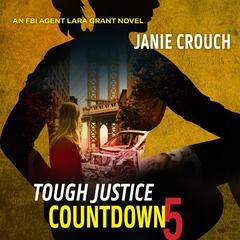 Tough Justice: Countdown (Part 5 of 8) Audibook, by Janie Crouch