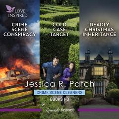 Texas Crime Scene Cleaners Books 1-3/Crime Scene Conspiracy/Cold Case Target/Deadly Christmas Inheritance Audibook, by Jessica R. Patch