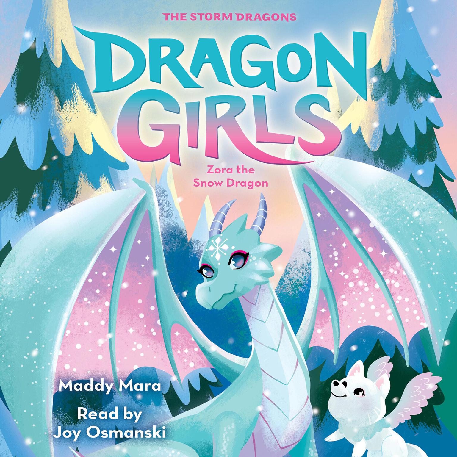 Zora the Snow Dragon (Dragon Girls #15) Audiobook, by Maddy Mara