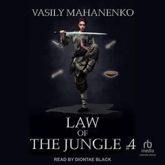 Law of the Jungle #4 Audibook, by Vasily Mahanenko