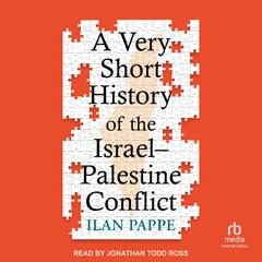 A Very Short History of the Israel–Palestine Conflict Audibook, by Ilan Pappe