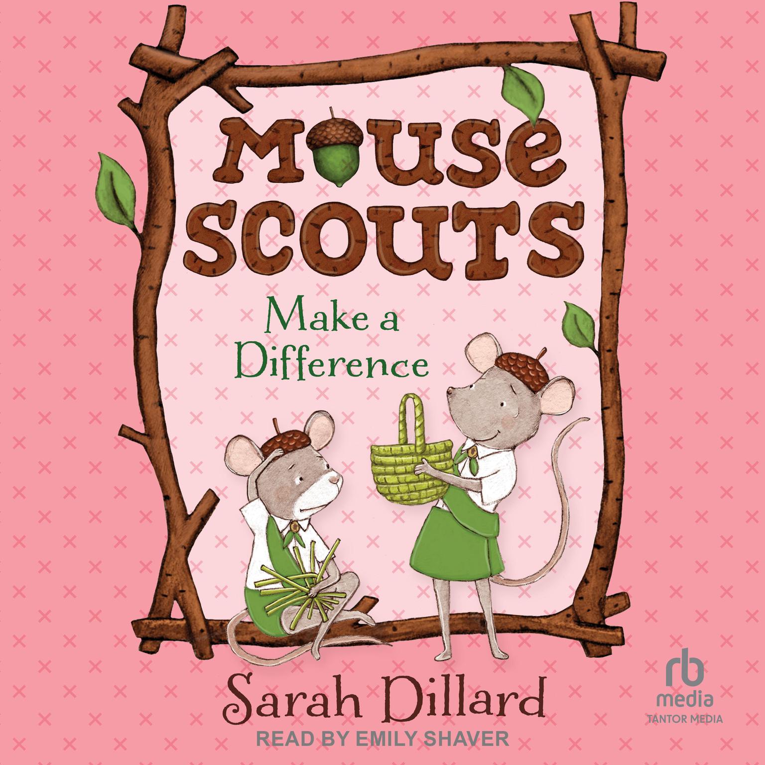 Mouse Scouts: Make A Difference Audiobook, by Sarah Dillard