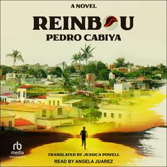 Reinbou: A Novel Audiobook, by Pedro Cabiya