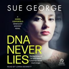 DNA Never Lies Audibook, by Sue George