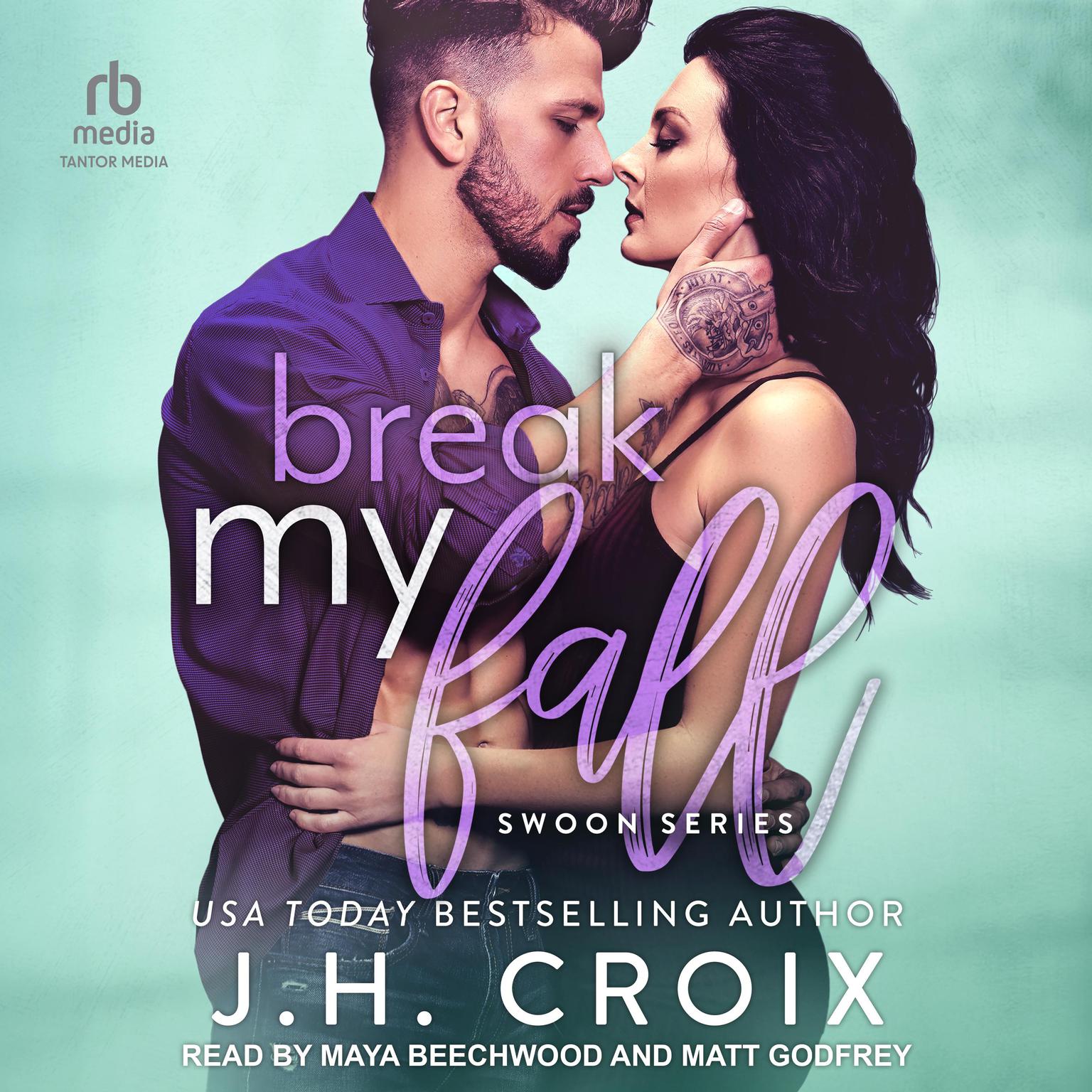 Break My Fall Audiobook, by J. H. Croix