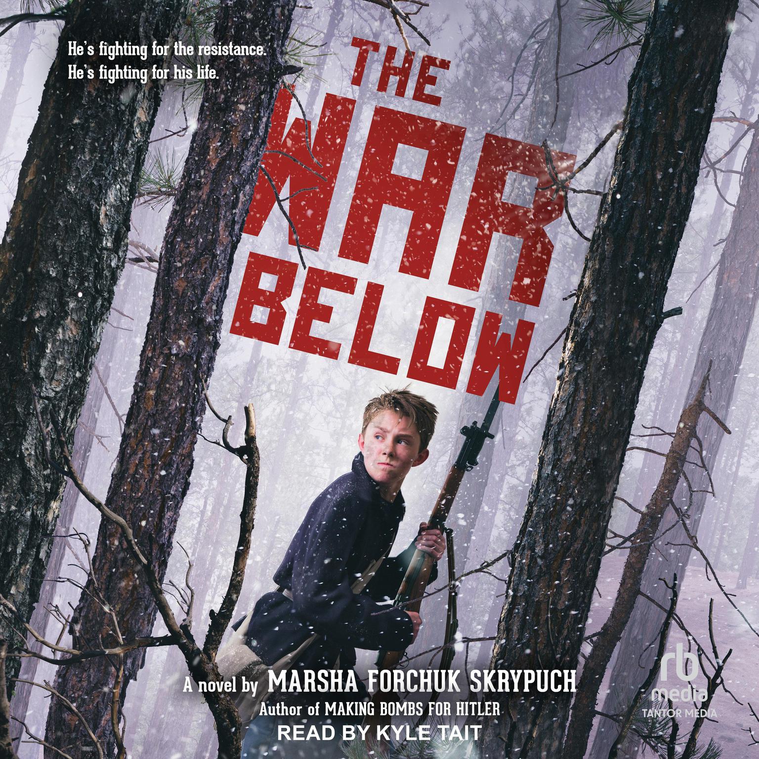 The War Below Audiobook, by Marsha Forchuk Skrypuch