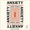 Anxiety: A Philosophical Guide Audiobook, by Samir Chopra#samir-chopra|