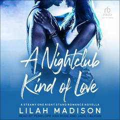 A Nightclub Kind of Love Audibook, by Lilah Madison