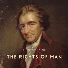The Rights of Man Audiobook, by Thomas Paine