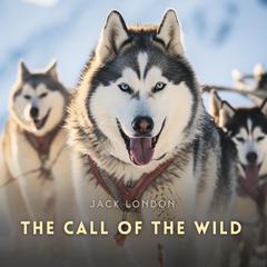 The Call of the Wild Audiobook, by Jack London