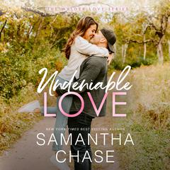 Undeniable Love Audibook, by Samantha Chase