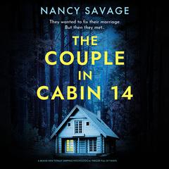 The Couple in Cabin 14 Audibook, by Nancy Savage