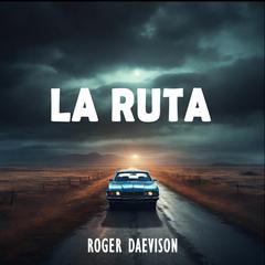 La Ruta: Thriller de Suspenso y Terror en español - Relato de Misterio Audibook, by Roger Daevison