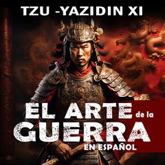 El Arte de la Guerra en Español Completo Audibook, by Sun Tzu