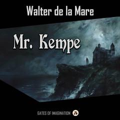 Mr. Kempe Audiobook, by Walter de la Mare