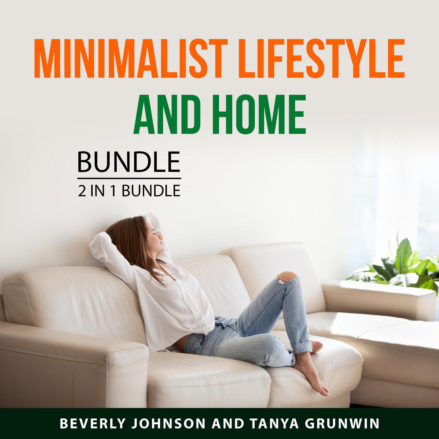 Minimalist Lifestyle and Home Bundle, 2 in 1 Bundle: Sustainable Minimalism and Cleaning and Decluttering Audiobook, by Beverly Johnson