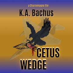 Cetus Wedge Audibook, by K.A. Bachus