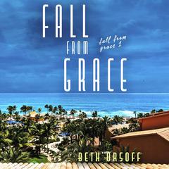 Fall From Grace Audibook, by Beth Orsoff