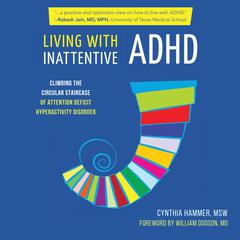 Living with Inattentive ADHD: Climbing the Circular Staircase Audiobook, by Cynthia Hammer