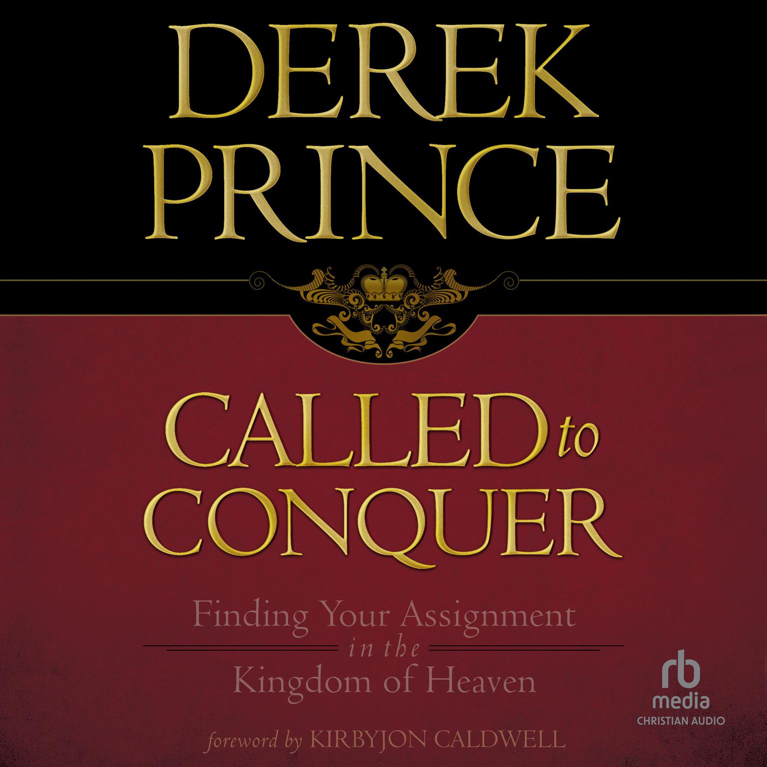 Called to Conquer: Finding Your Assignment in the Kingdom of God Audiobook, by Derek Prince