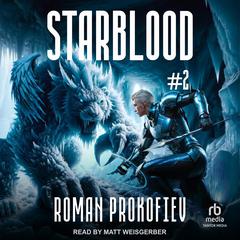 Starblood #2 Audibook, by Roman Prokofiev